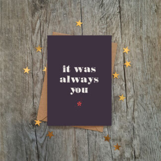 it was always you card