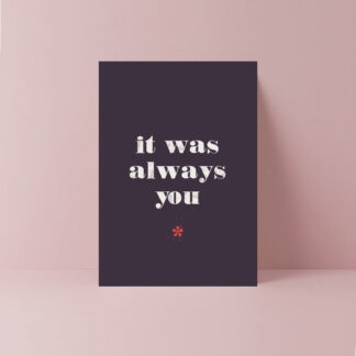 it was always you card