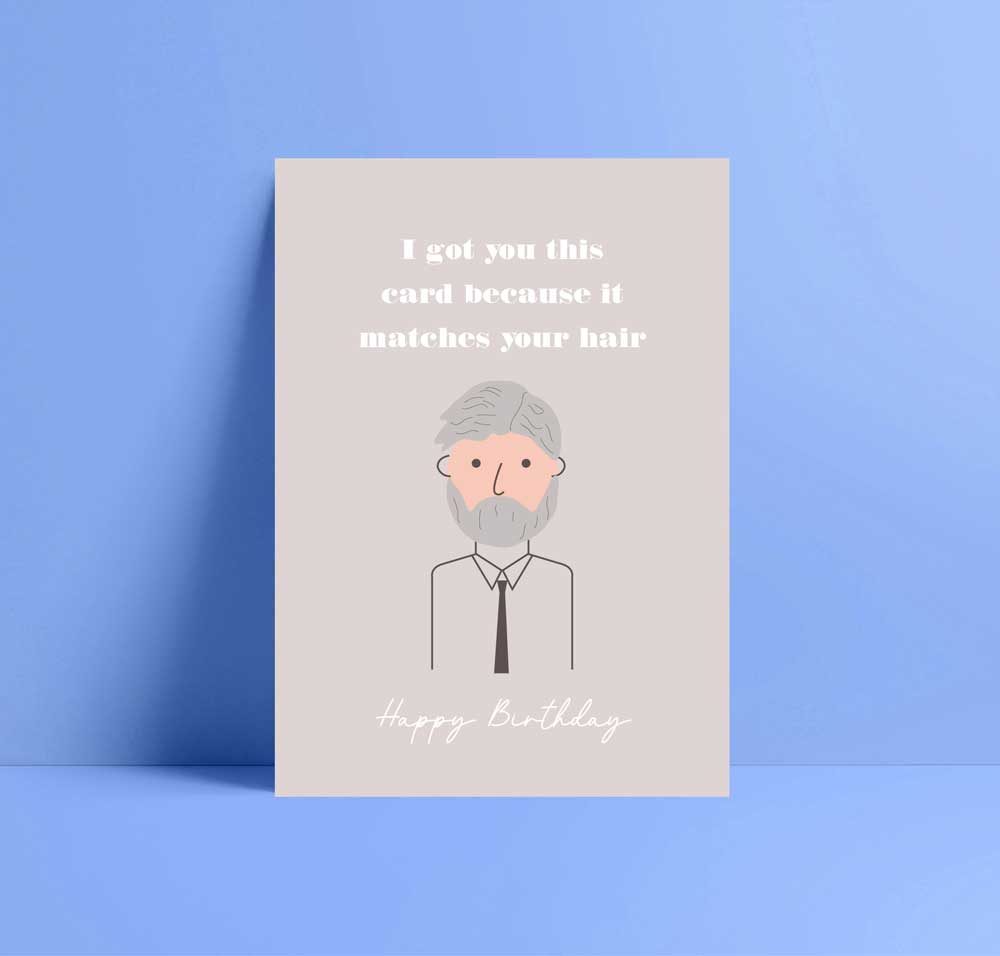 I got you this card because it matches your hair