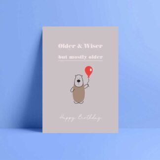 older and wiser birthday card